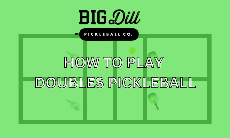 How to Play Doubles Pickleball